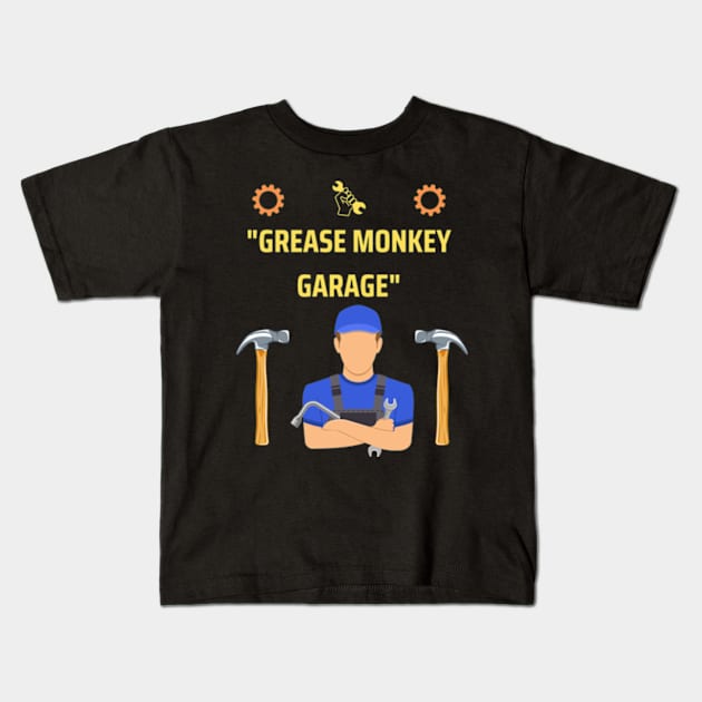 Grease Monkey Garage Mechanic gifts Kids T-Shirt by ARTA-ARTS-DESIGNS